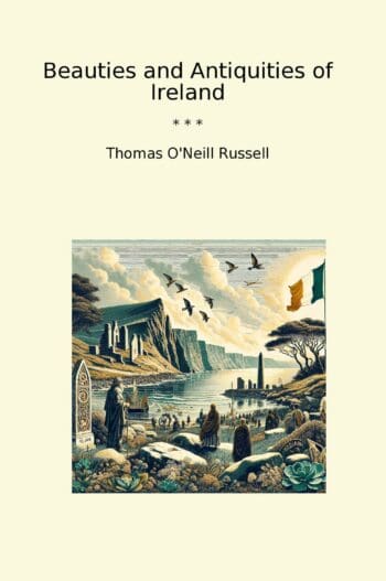 Beauties and Antiquities of Ireland
