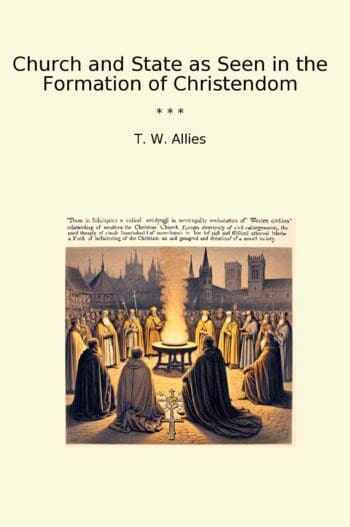 Church and State as Seen in the Formation of Christendom