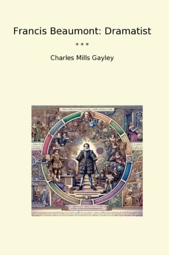 Francis Beaumont: Dramatist