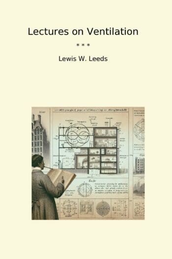 Lectures on Ventilation