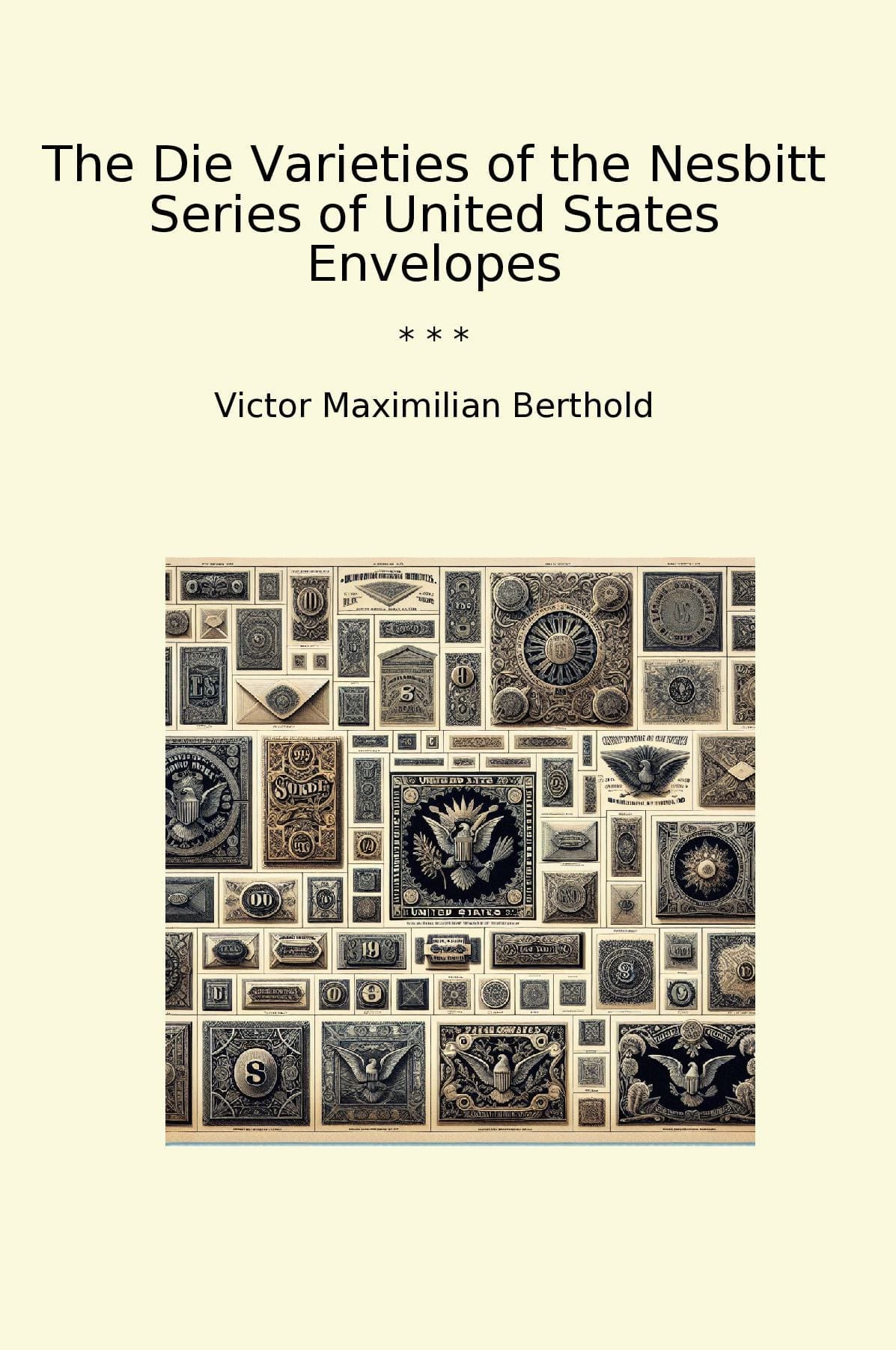The Die Varieties of the Nesbitt Series of United States Envelopes