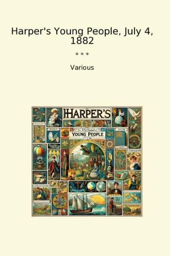 Harper's Young People, July 4, 1882