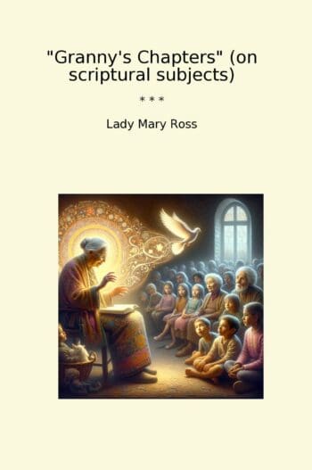 Granny's Chapters (on scriptural subjects)