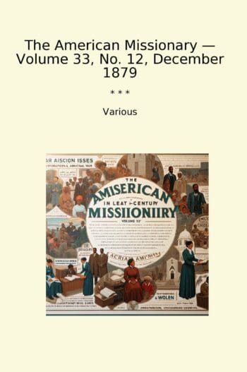 The American Missionary — Volume 33, No. 12, December 1879