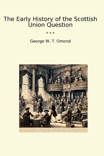 The Early History of the Scottish Union Question