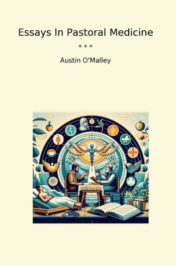 Essays In Pastoral Medicine