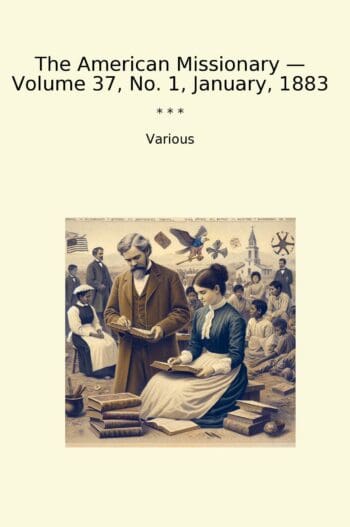 The American Missionary — Volume 37, No. 1, January, 1883