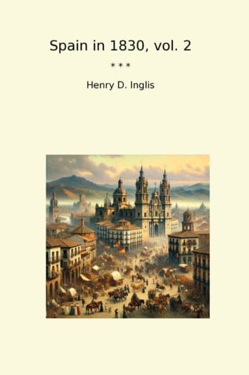 Spain in 1830, vol. 2