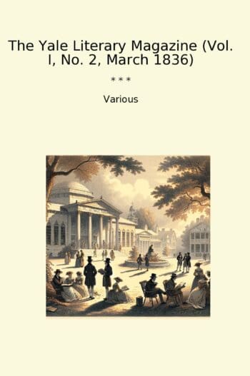The Yale Literary Magazine (Vol. I, No. 2, March 1836)