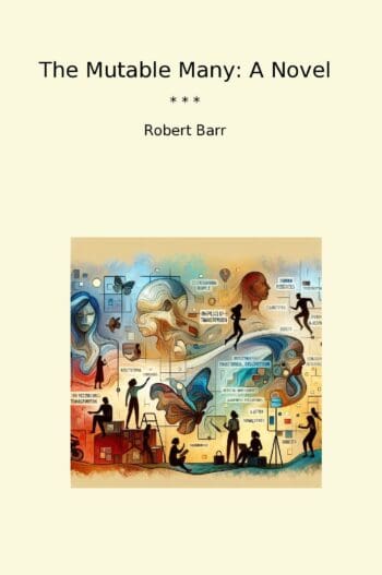 The Mutable Many: A Novel