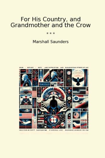 For His Country, and Grandmother and the Crow