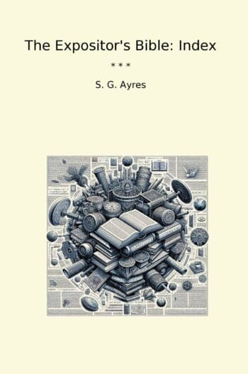 The Expositor's Bible: Index