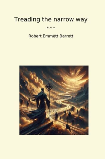 Treading the narrow way