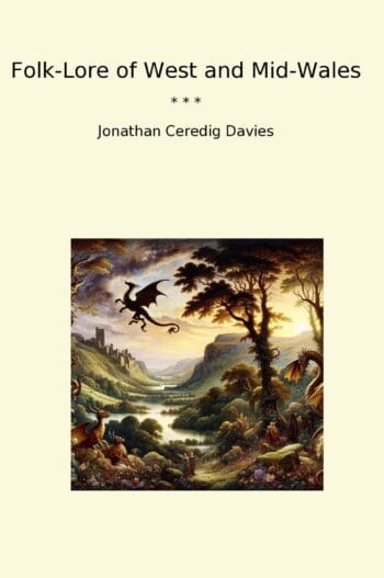 Folk-Lore of West and Mid-Wales