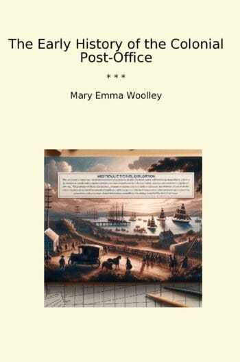 The Early History of the Colonial Post-Office