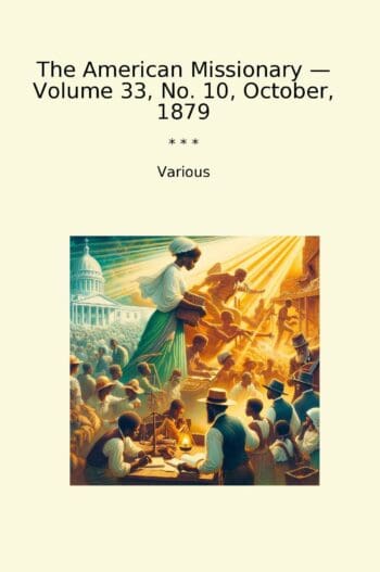 The American Missionary — Volume 33, No. 10, October, 1879