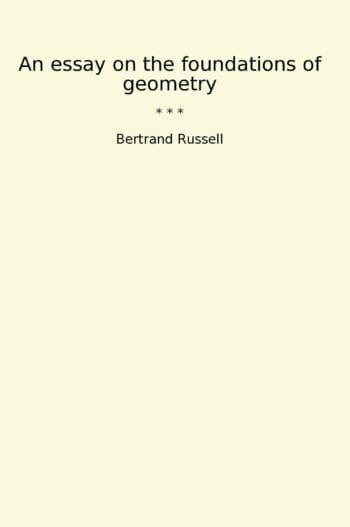 An essay on the foundations of geometry