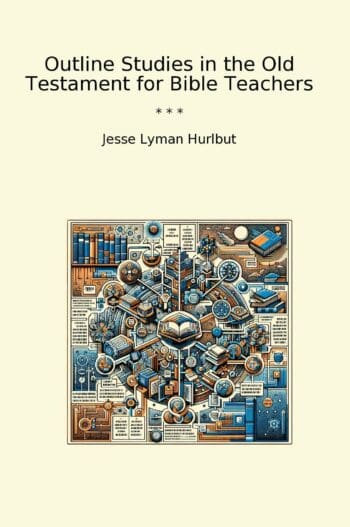 Outline Studies in the Old Testament for Bible Teachers