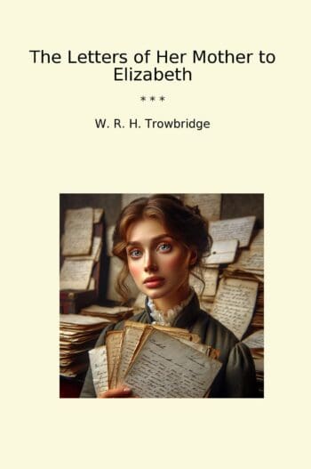 The Letters of Her Mother to Elizabeth