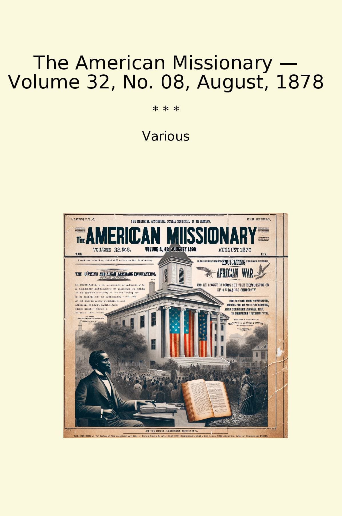 The American Missionary — Volume 32, No. 08, August, 1878