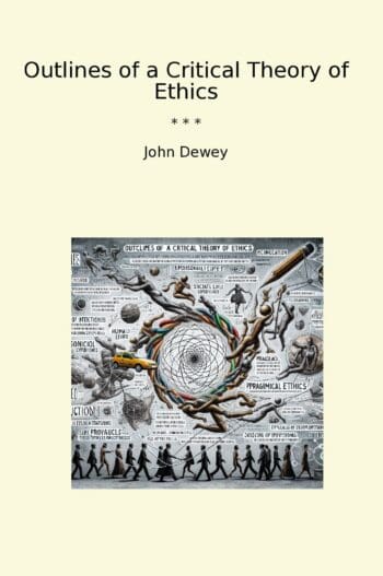 Outlines of a Critical Theory of Ethics
