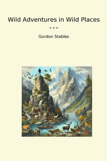 Wild Adventures in Wild Places