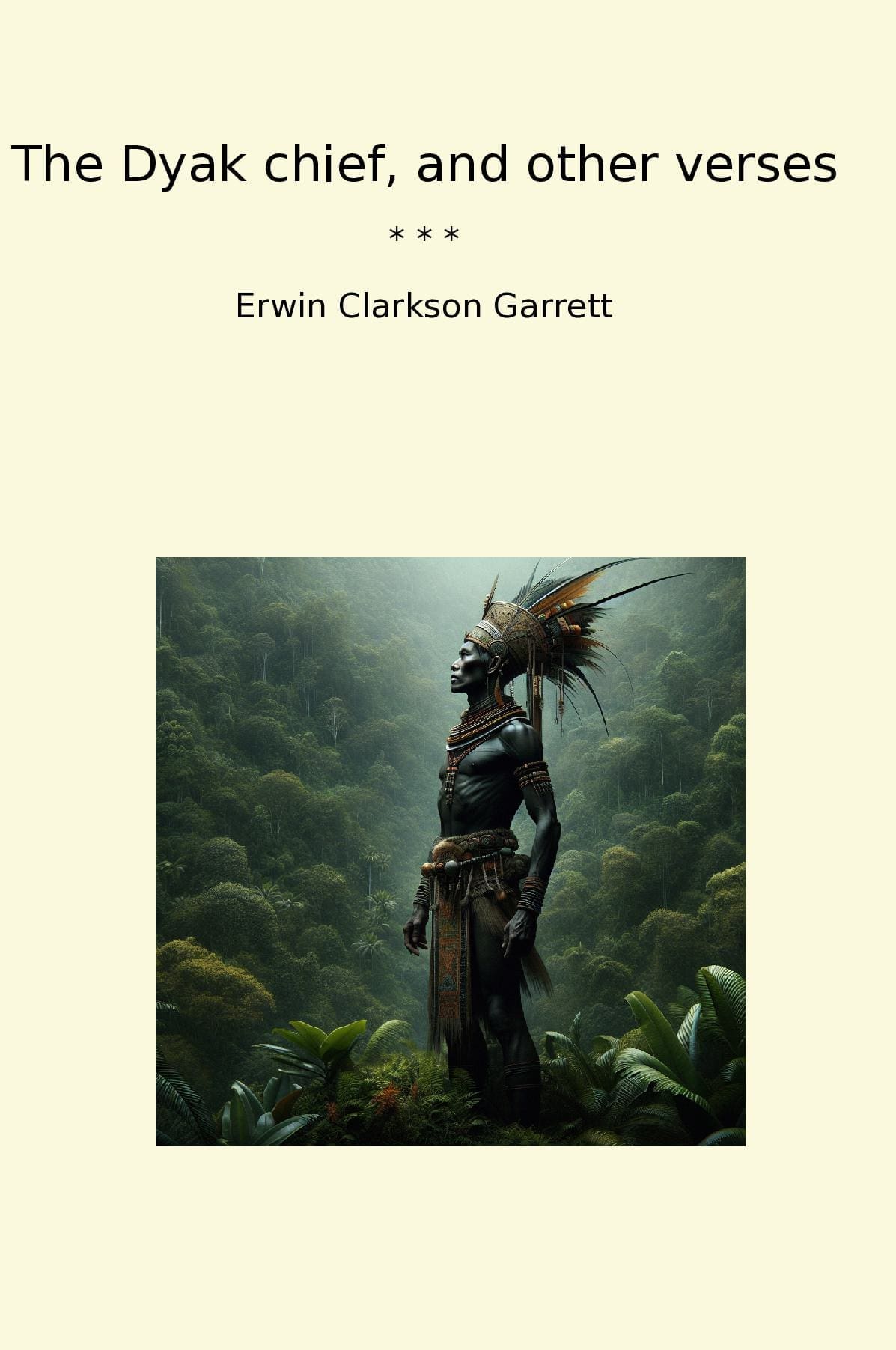 The Dyak chief, and other verses