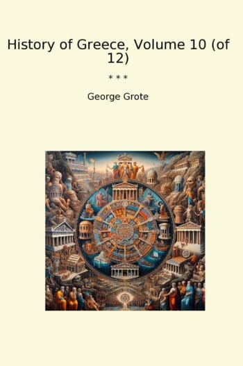 History of Greece, Volume 10 (of 12)