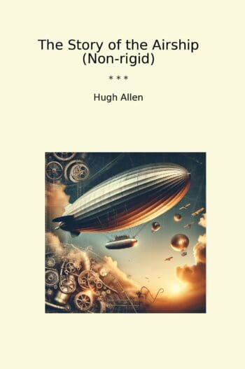 The Story of the Airship (Non-rigid)