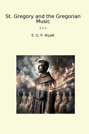 St. Gregory and the Gregorian Music