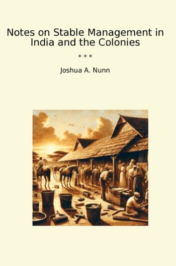 Notes on Stable Management in India and the Colonies