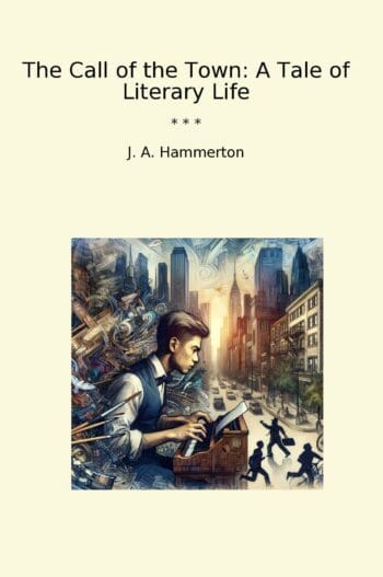 The Call of the Town: A Tale of Literary Life