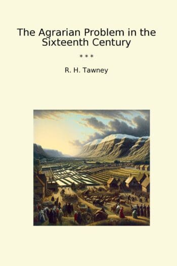 The Agrarian Problem in the Sixteenth Century