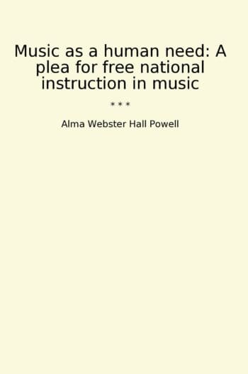 Music as a human need: A plea for free national instruction in music
