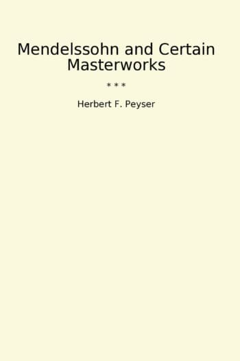 Mendelssohn and Certain Masterworks