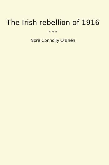 The Irish rebellion of 1916