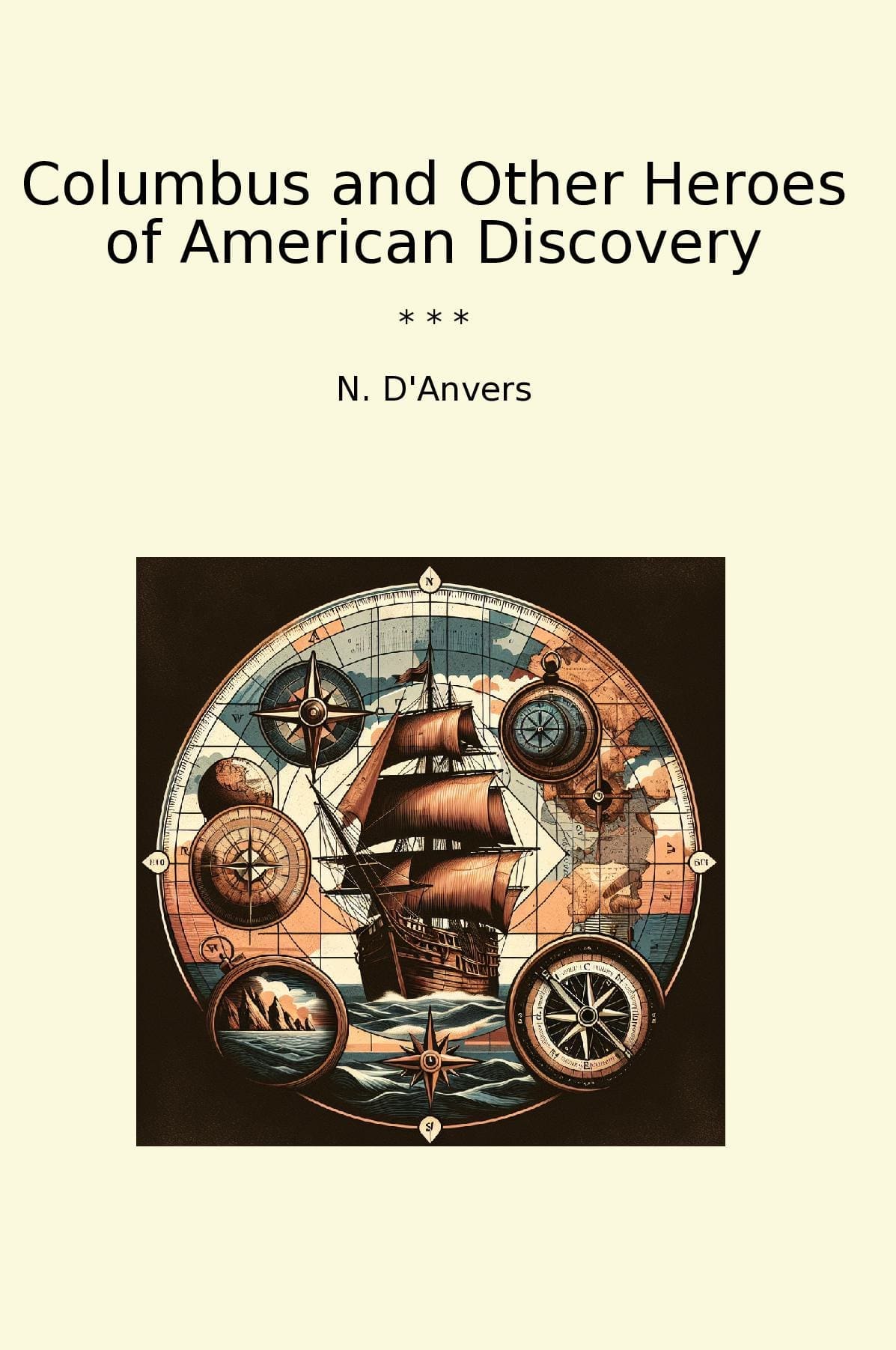 Columbus and Other Heroes of American Discovery