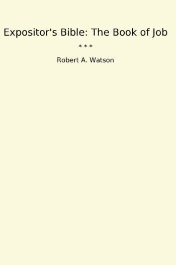 Expositor's Bible: The Book of Job