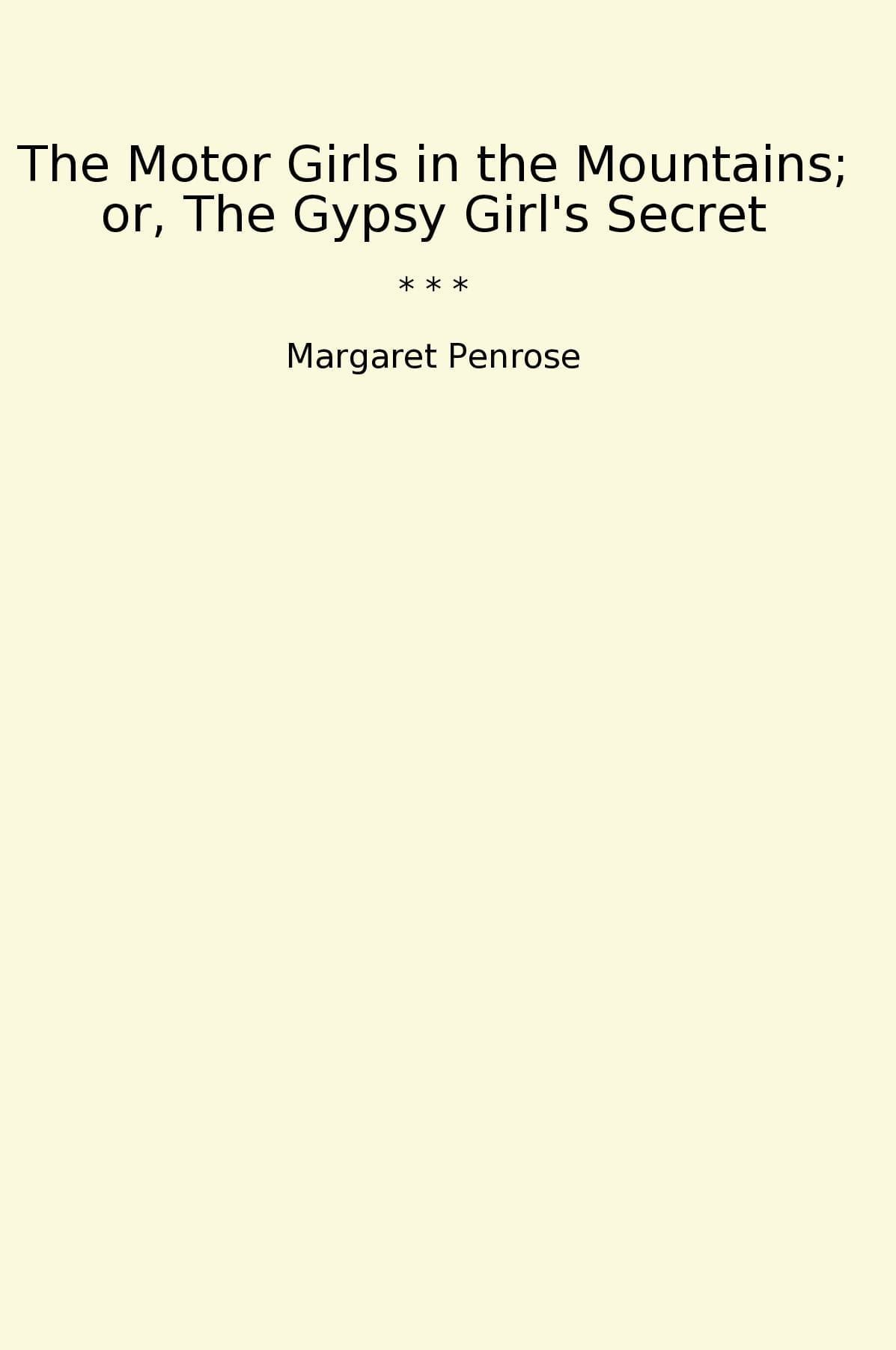 The Motor Girls in the Mountains; or, The Gypsy Girl's Secret