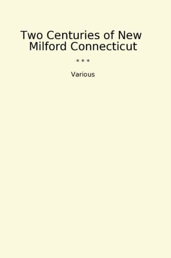 Two Centuries of New Milford Connecticut