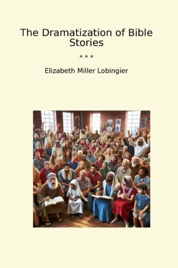 The Dramatization of Bible Stories