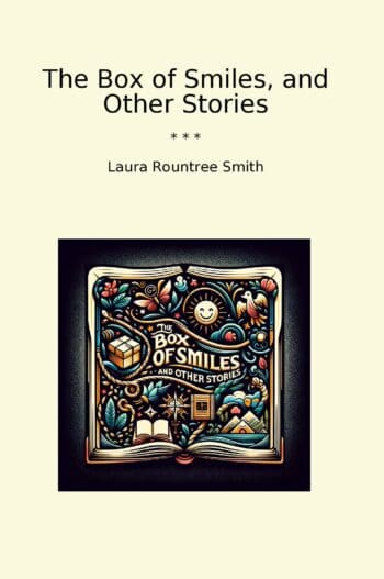 The Box of Smiles, and Other Stories