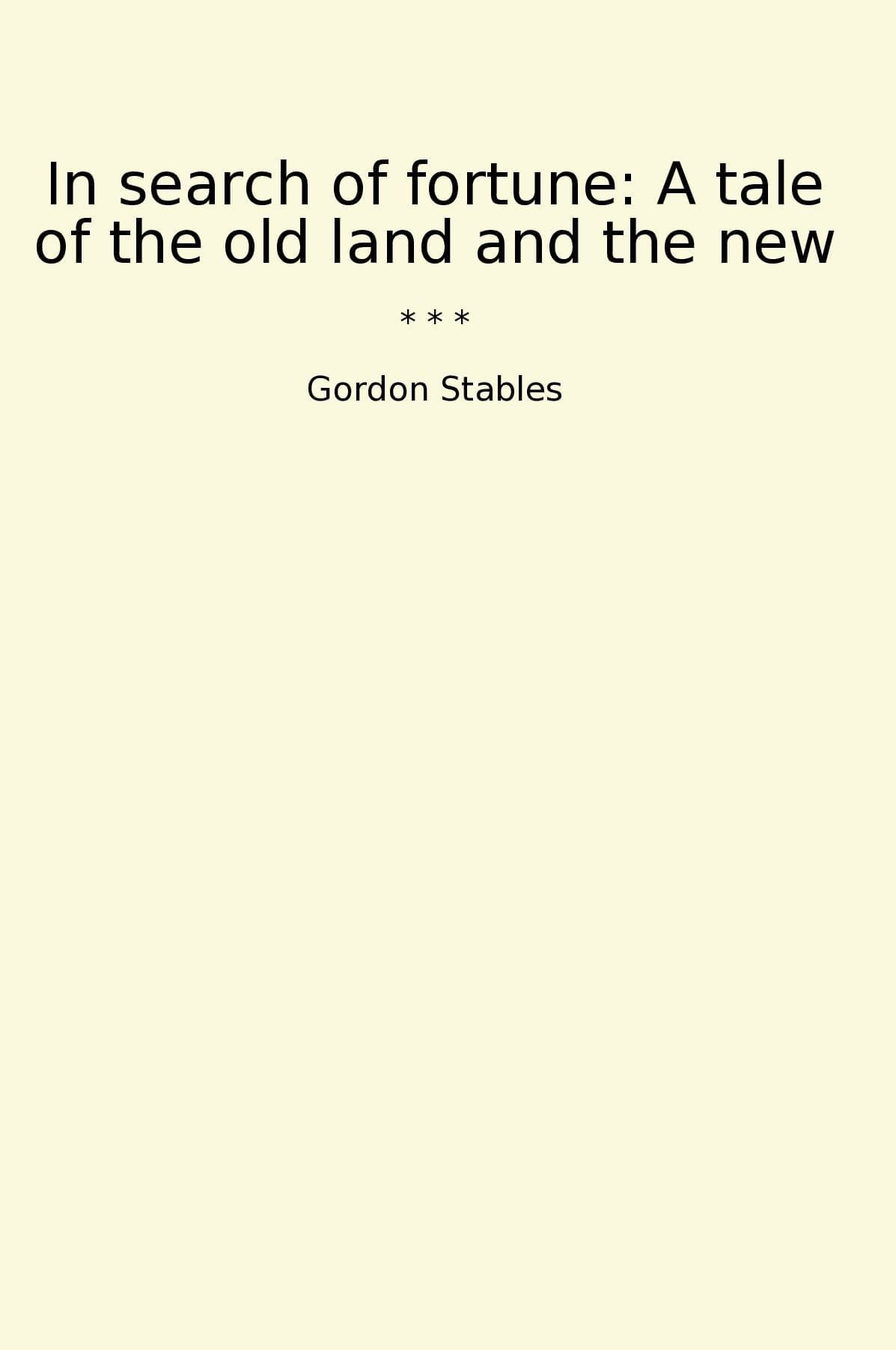 In search of fortune: A tale of the old land and the new