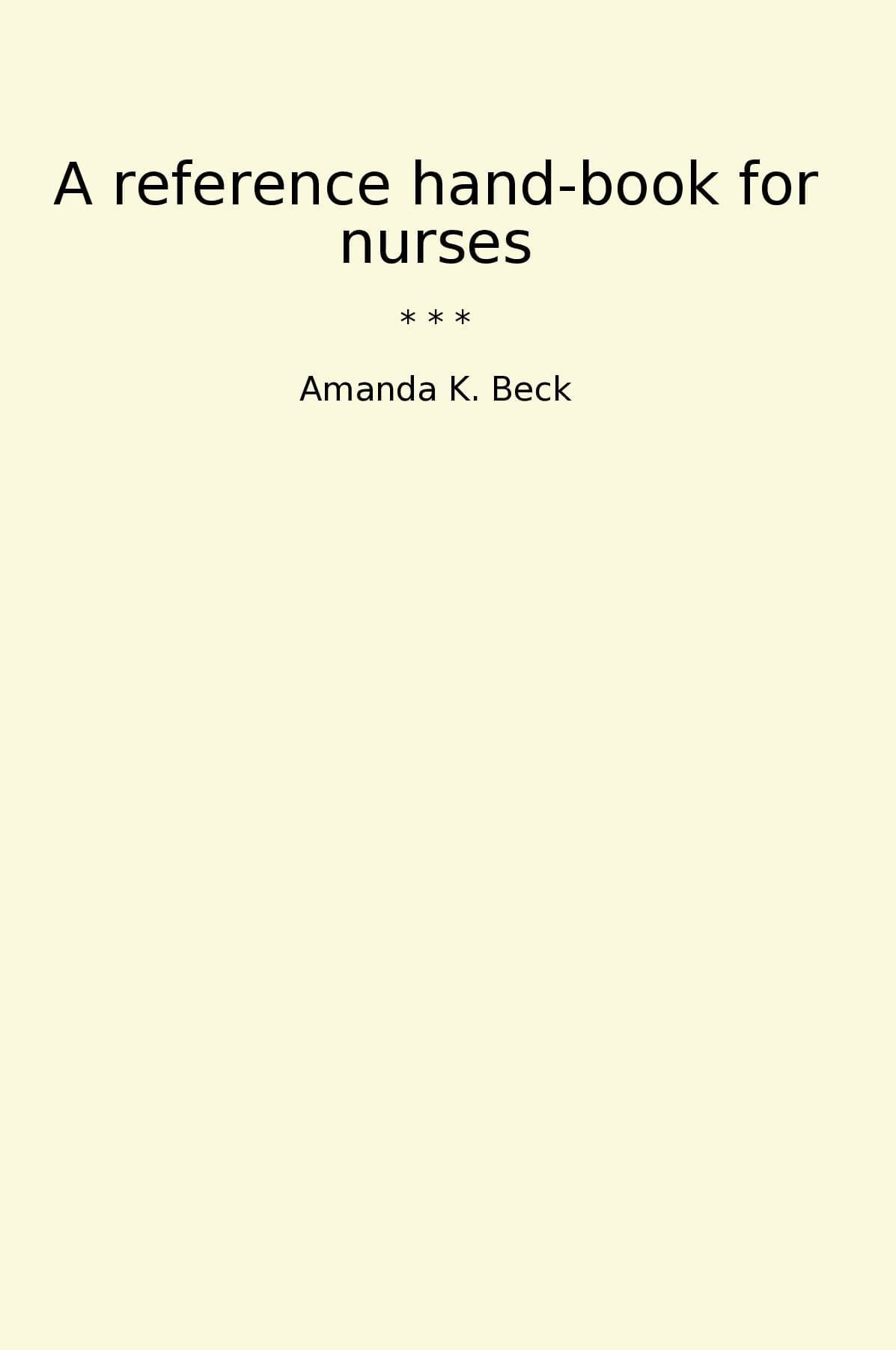 A reference hand-book for nurses