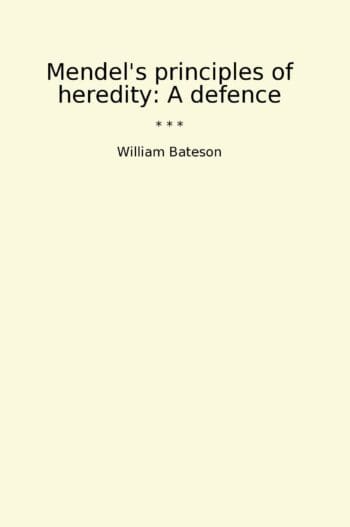 Mendel's principles of heredity: A defence