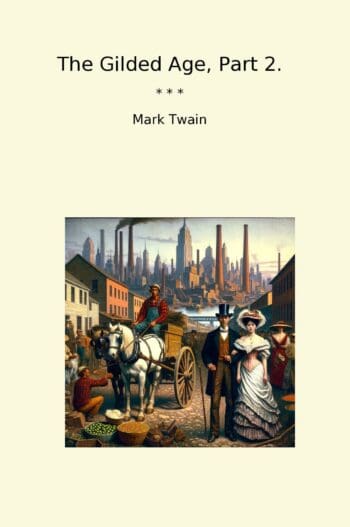 The Gilded Age, Part 2.
