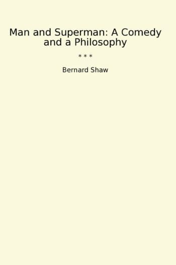 Man and Superman: A Comedy and a Philosophy