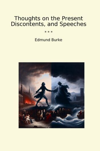 Thoughts on the Present Discontents, and Speeches