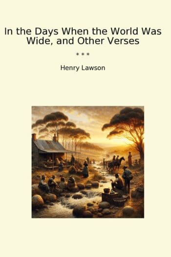 In the Days When the World Was Wide, and Other Verses