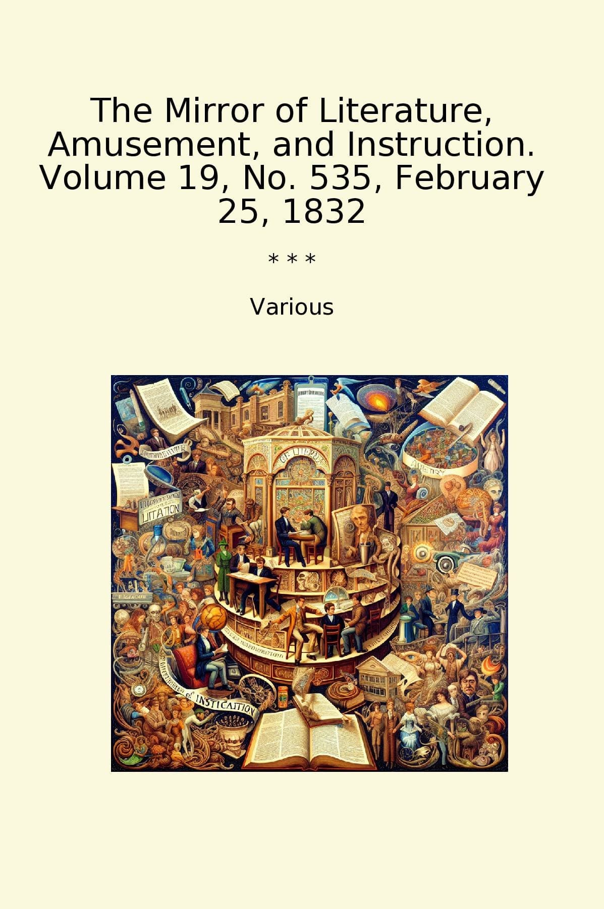 The Mirror of Literature, Amusement, and Instruction. Volume 19, No. 535, February 25, 1832